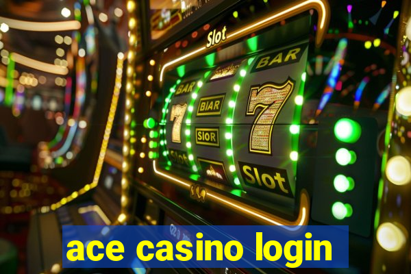 ace casino login